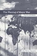 The Waning of Major War: Theories and Debates (Contemporary Security Studies Series)