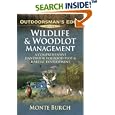 Wildlife and Woodlot Management: A Comprehensive Handbook for Food Plot and Habitat Development (Outdoorsman's Edge) by  Monte Burch and Various