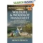 Wildlife & Woodlot Management: A Comprehensive Handbook for Food Plot & Habitat Development (Outdoorsman's Edge)