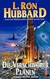 Mission Erde 01 - Die Verschw&ouml;rer planen - L. Ron Hubbard
