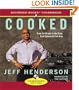 Cooked: From the Streets to the Stove, from Cocaine to Foie Gras