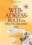 Das Web-Adressbuch f&uuml;r Deutschland 2009: Die 6.000 wichtigsten deutschen Internet-Adressen - Special: Die besten Web-Seiten zu Urlaub & Reise - Mathias Weber