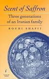 Scent of Saffron: Three Generations of an Iranian Family