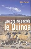 Une graine sacr�e, le quinoa