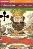 L Alimentation dans l histoire : De la préhistoire à nos jours