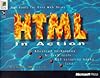 Html in Action: Hot Tips for Cool Sites