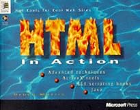 Html in Action: Hot Tips for Cool Sites