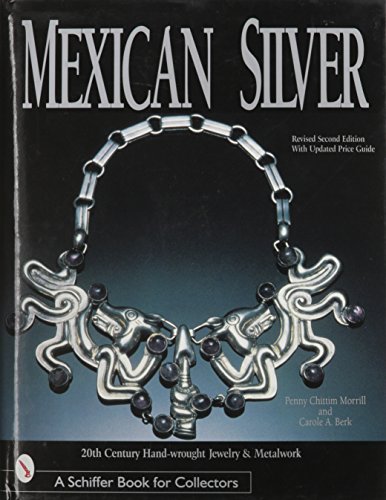 Mexican Silver: 20th Century Handwrought Jewelry & Metalwork