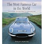 The Most Famous Car In The World: The Story of the First E-Type Jaguar book cover