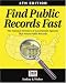 Find Public Records Fast, 4th Edition: The National Directory of Government Agencies That House Public Records (Find Public Records Fast: The Complete State, County, & Courthouse Locator)