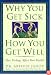 Why You Get Sick and How You Get Well: The Healing Power of Feelings