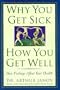 Why You Get Sick and How You Get Well: The Healing Power of Feelings