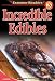 Incredible Edibles, Level 3 Extreme Reader (Extreme Readers)