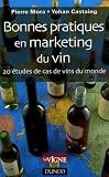 Revue Dunod  / Bonnes pratiques en marketing du vin : 20 études de cas de vins du monde