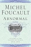 Abnormal: Lectures at the College de France, 1974-1975 (Lectures at the College de France)