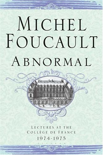 Abnormal: Lectures at the College de France, 1974-1975 (Lectures at the College de France)