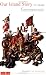 Our Island Story: A History of Britain for Boys and Girls from the Romans to Queen Victoria