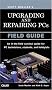 Upgrading and Repairing PCs: Field Guide (Upgrading & Repairing PC's)
