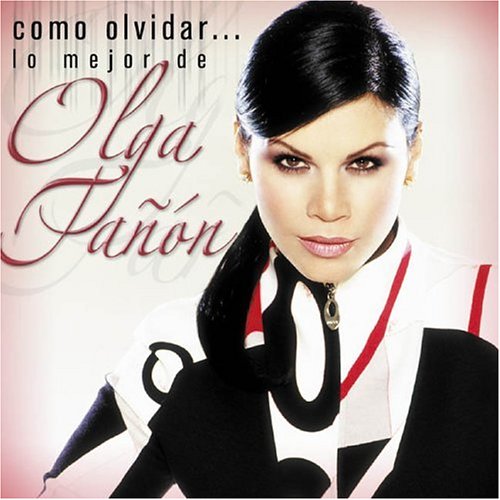 Olga Ta&ntilde;&oacute;n - Como Olvidar: Lo Mejor de Olga Ta&ntilde;&oacute;n - Zortam Music