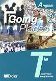 Anglais Tle Going Places
