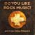 Do You Like Rock Music?
