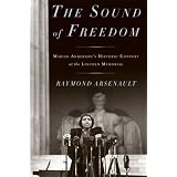 TheSoundofFreedom:MarianAnderson,theLincolnMemorial,andtheConcertThatAwakenedAmerica