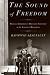 The Sound of Freedom: Marian Anderson, the Lincoln Memorial, and the Concert That Awa...