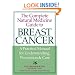 The Complete Natural Medicine Guide to Breast Cancer: A Practical Manual for Understanding, Prevention and Care (Complete Natural Medicine Gde)