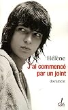 J ai commencé par un joint