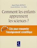 Comment les enfants apprennent les sciences ?