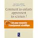 Comment les enfants apprennent les sciences ?