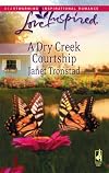 A Dry Creek Courtship (Dry Creek Series #13) (Love Inspired #459)