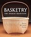 Book Basketry: The Shaker Tradition: History, Techniques, Projects