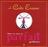 Le Code Erasme : Retour aux sources du parfait gentleman