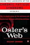 Osler's Web: Inside the Labyrinth of the Chronic Fatigue Syndrome Epidemic