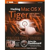Hacking Mac OS X Tiger : Serious Hacks, Mods and Customizations
