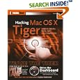 Hacking Mac OS X Tiger : Serious Hacks, Mods and Customizations