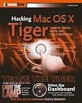 Hacking Mac OS X Tiger : Serious Hacks, Mods and Customizations