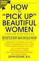 How To Pick Up Beautiful Women In Nightclubs or Any Other Place: Secrets Every Man Should Know