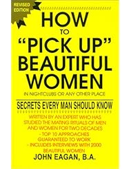 From Amazon.com. Click for details:
 Book: How to Pick Up Beautiful Women in Nightclubs or Any Other Place: Secrets Every Man Should Know - Secrets Pub Book: How to Pick Up Beautiful Women in Nightclubs or Any Other Place: Secrets Every Man Should Know - Secrets Pub