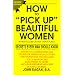 How To Pick Up Beautiful Women In Nightclubs or Any Other Place: Secrets Every Man Should Know