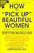 How To Pick Up Beautiful Women In Nightclubs or Any Other Place: Secrets Every Man Should Know