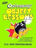 Outrageous Object Lessons