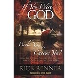 If You Were God, Would You Choose You: How to Accept, Pursue, And Fulfill the Call of God on Your Life