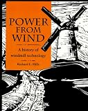 Power from Wind: A History of Windmill Technology
