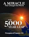 The 5000 Year Leap: A Miracle That Changed the World
