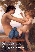 Symbols and Allegories in Art (Guide to Imagery Series)
