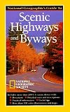 National Geographic Guide to Scenic Highways and Byways: Second Edition (National Geographic Guide to Scenic Highways and Byways)