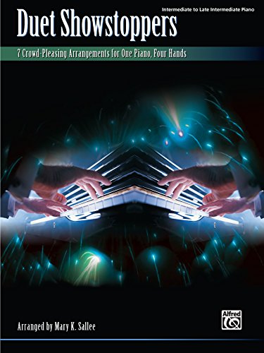 Duet Showstoppers: 7 Crowd-Pleasing Intermediate to Late Intermediate Arrangements for One Piano, Four Hands (Piano)