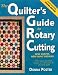 The Quilter's Guide to Rotary Cutting